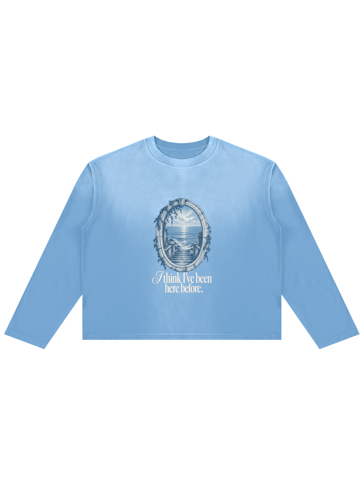I THINK I'VE BEEN HERE BEFORE LONGSLEEVE - Sky Blue